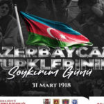 31 mart Azerbaycan Türklerinin soykırım günü